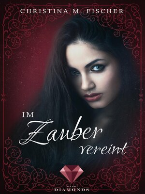 cover image of Im Zauber vereint (Die Magie-Reihe 3)